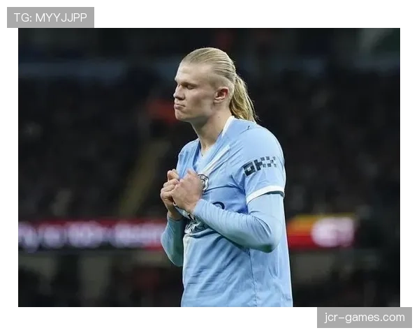 哈兰德在强队体系中的表现被放大效应分析